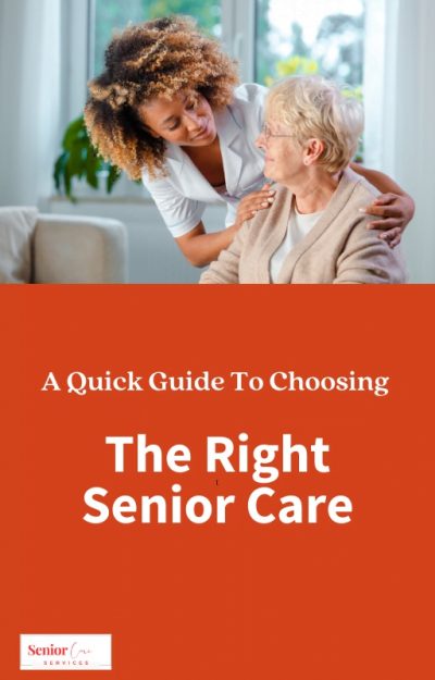 The-quick-guide-to-choosing-the-right-senior-care Free Ebook